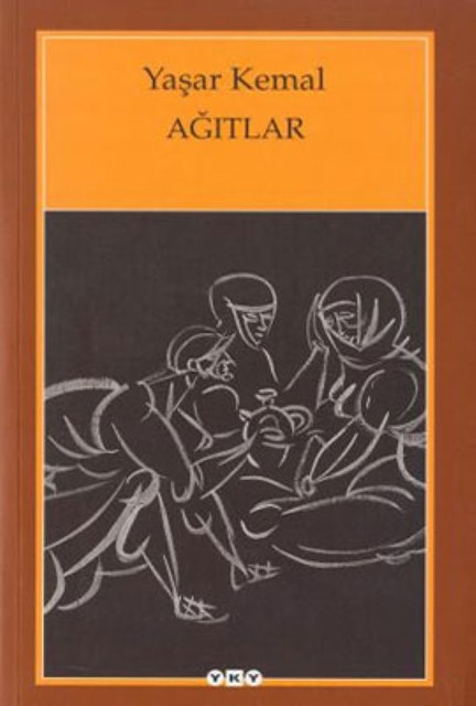 yaşar kemal, ağıtlar