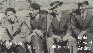 Orhan Veli, Sinasi, Oktay Rifat, Melih Cevdet Anday