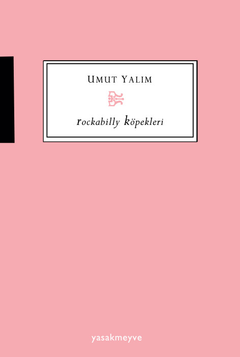 Rockabilly Köpekleri, Umut Yalım, Yasakmeyve